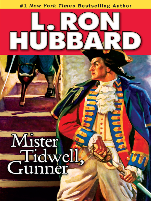 Title details for Mister Tidwell Gunner by L. Ron Hubbard - Available